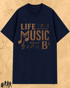 Life Without Music Would B Flat Cotton T-Shirt Billien LLC 