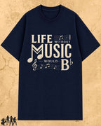 Life Without Music Would B Flat Cotton T-Shirt Billien LLC 