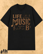 Life Without Music Would B Flat Cotton T-Shirt Billien LLC 
