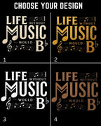 Life Without Music Would B Flat Cotton T-Shirt Swiftsoul